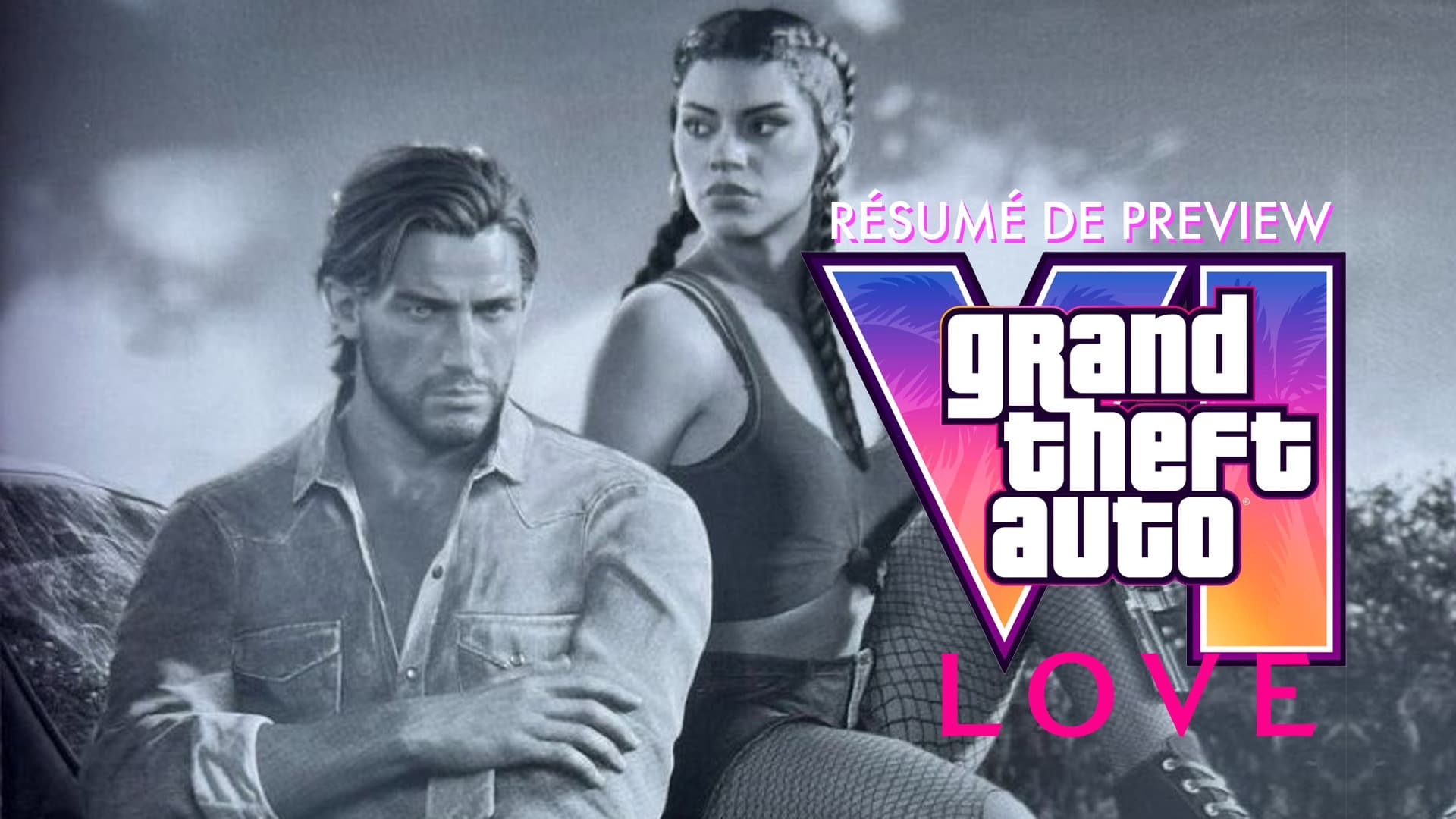 Résumé preview LOVE GTA VI — octobre 2026